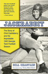 Jackrabbit: The Story of Clint Castleberry and the Improbable 1942 Georgia Tech Football Season - Bill Chastain