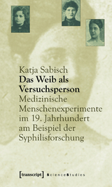 Das Weib als Versuchsperson - Katja Sabisch