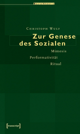 Zur Genese des Sozialen - Christoph Wulf