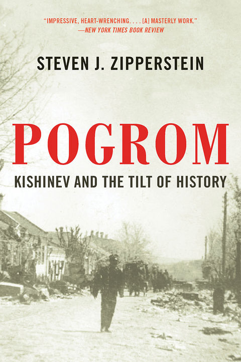 Pogrom: Kishinev and the Tilt of History - Steven J. Zipperstein