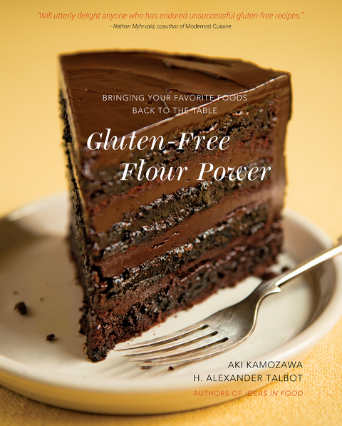 Gluten-Free Flour Power: Bringing Your Favorite Foods Back to the Table - Aki Kamozawa, H. Alexander Talbot