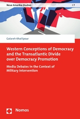 Western Conceptions of Democracy and the Transatlantic Divide over Democracy Promotion -  Golareh Khalilpour
