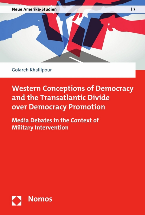 Western Conceptions of Democracy and the Transatlantic Divide over Democracy Promotion -  Golareh Khalilpour