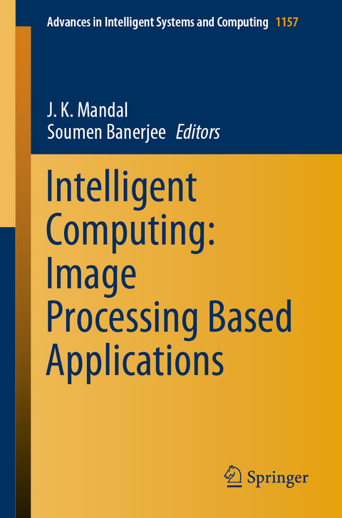Intelligent Computing: Image Processing Based Applications - 