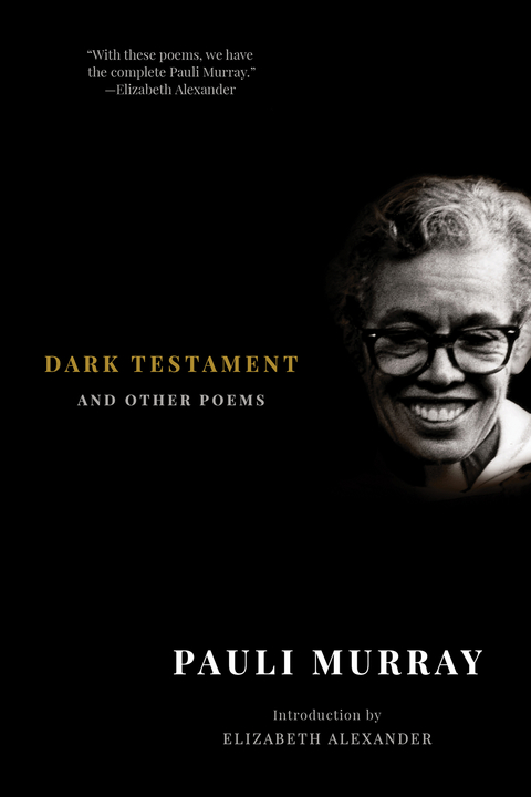 Dark Testament: and Other Poems - Pauli Murray