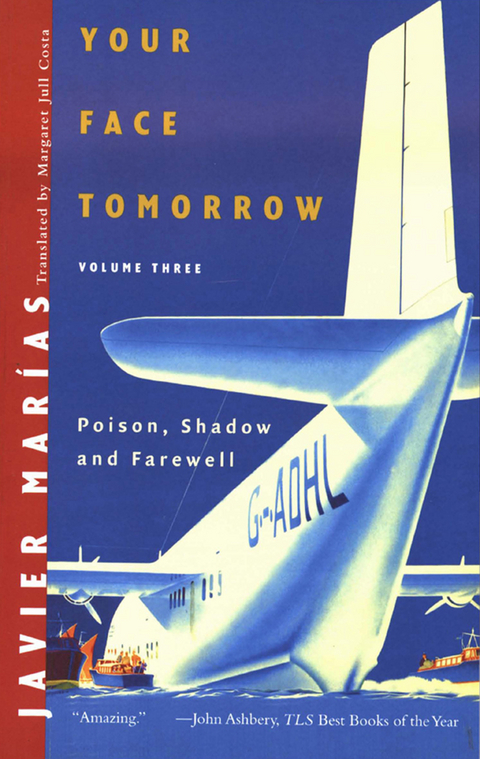 Your Face Tomorrow: Poison, Shadow, and Farewell (Vol. 3) - Javier Marías