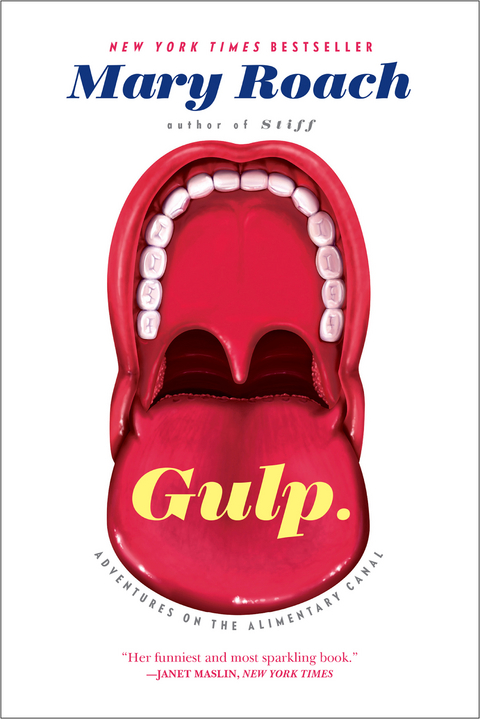 Gulp: Adventures on the Alimentary Canal - Mary Roach