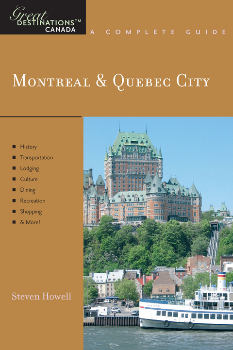 Explorer's Guide Montreal & Quebec City: A Great Destination (Explorer's Great Destinations) - Steven Howell