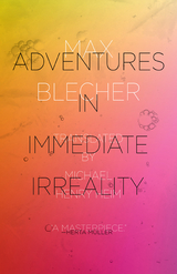 Adventures In Immediate Irreality - Max Blecher