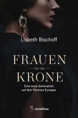 Frauen für die Krone - Lisbeth Bischoff