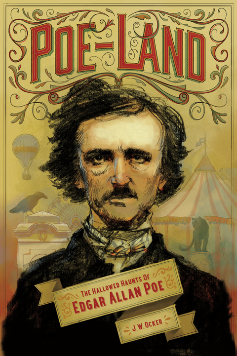 Poe-Land: The Hallowed Haunts of Edgar Allan Poe - J. W. Ocker