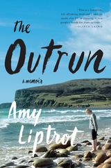 The Outrun: A Memoir - Amy Liptrot