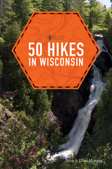 50 Hikes in Wisconsin (Third Edition)  (Explorer's 50 Hikes) - Ellen Morgan, John Morgan