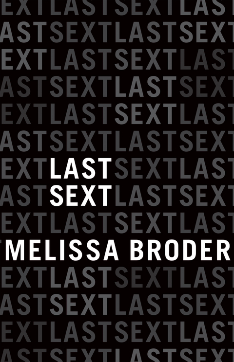 Last Sext - Melissa Broder