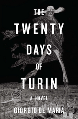 The Twenty Days of Turin: A Novel - Giorgio De Maria