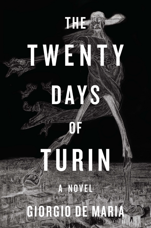 The Twenty Days of Turin: A Novel - Giorgio De Maria