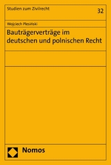 Bauträgerverträge im deutschen und polnischen Recht -  Wojciech Plesinski