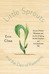 Little Sprouts and the Dao of Parenting -  Erin Cline