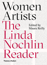 Women Artists: The Linda Nochlin Reader - Linda Nochlin