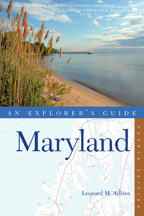 Explorer's Guide Maryland (Fourth Edition)  (Explorer's Complete) - Leonard M. Adkins