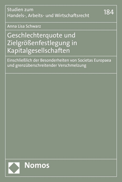 Geschlechterquote und Zielgrößenfestlegung in Kapitalgesellschaften -  Anna Lisa Schwarz