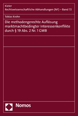 Die methodengerechte Auflösung marktmachtbedingter Interessenkonflikte durch § 19 Abs. 2 Nr. 1 GWB - Tobias Krohn