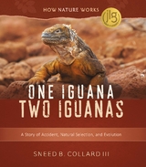 One Iguana, Two Iguanas: A Story of Accident, Natural Selection, and Evolution (How Nature Works) - Sneed B. Collard