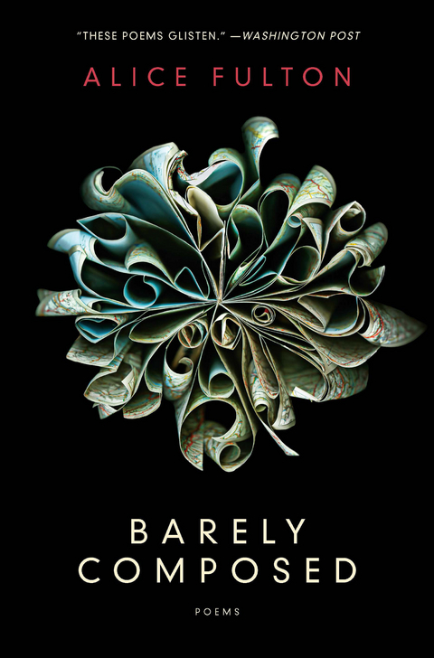 Barely Composed: Poems - Alice Fulton