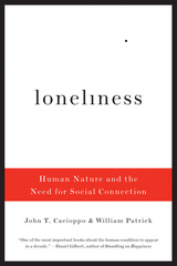 Loneliness: Human Nature and the Need for Social Connection - John T. Cacioppo, William Patrick