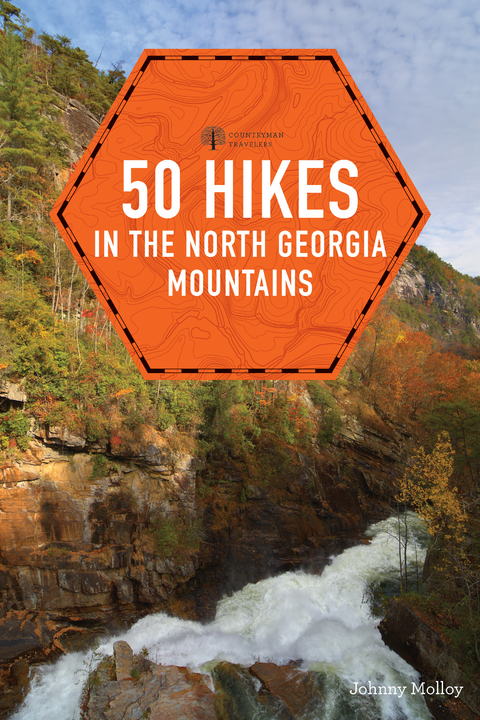 50 Hikes in the North Georgia Mountains (Third Edition)  (Explorer's 50 Hikes) - Johnny Molloy