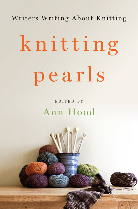 Knitting Pearls: Writers Writing About Knitting - 