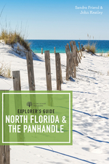 Explorer's Guide North Florida & the Panhandle (Third Edition)  (Explorer's Complete) - Sandra Friend, John Keatley