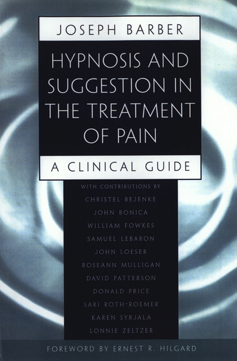 Hypnosis and Suggestion in the Treatment of Pain: A Clinical Guide - 