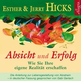 Absicht und Erfolg - Esther &amp Hicks;  Jerry