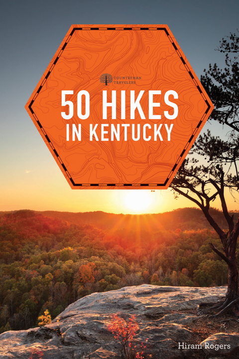 50 Hikes in Kentucky (2nd Edition)  (Explorer's 50 Hikes) - Hiram Rogers