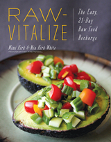 Raw-Vitalize: The Easy, 21-Day Raw Food Recharge - Mimi Kirk, Mia Kirk White