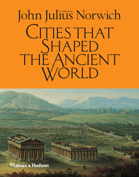 Cities That Shaped the Ancient World - 