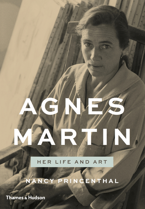 Agnes Martin: Her Life and Art - Nancy Princenthal