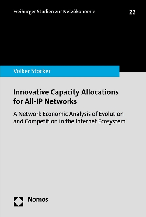 Innovative Capacity Allocations for All-IP Networks -  Volker Stocker