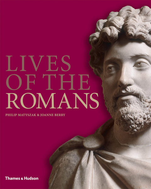 Lives of the Romans - Joanne Berry, Philip Matyszak