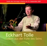 Leben aus der Fülle des Seins - Eckhart Tolle