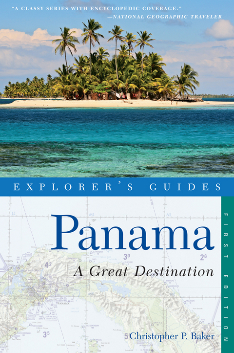 Explorer's Guide Panama: A Great Destination (Explorer's Complete) - Christopher P. Baker