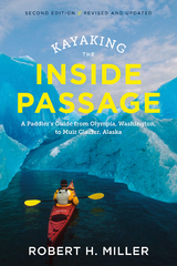 Kayaking the Inside Passage -  Robert H. Miller