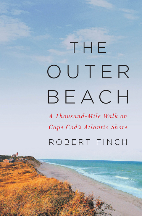 The Outer Beach: A Thousand-Mile Walk on Cape Cod's Atlantic Shore - Robert Finch