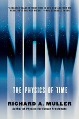 Now: The Physics of Time - Richard A. Muller