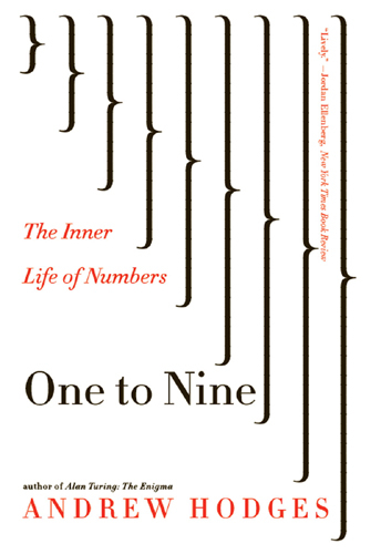 One to Nine: The Inner Life of Numbers - Andrew Hodges