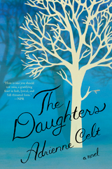 The Daughters: A Novel - Adrienne Celt