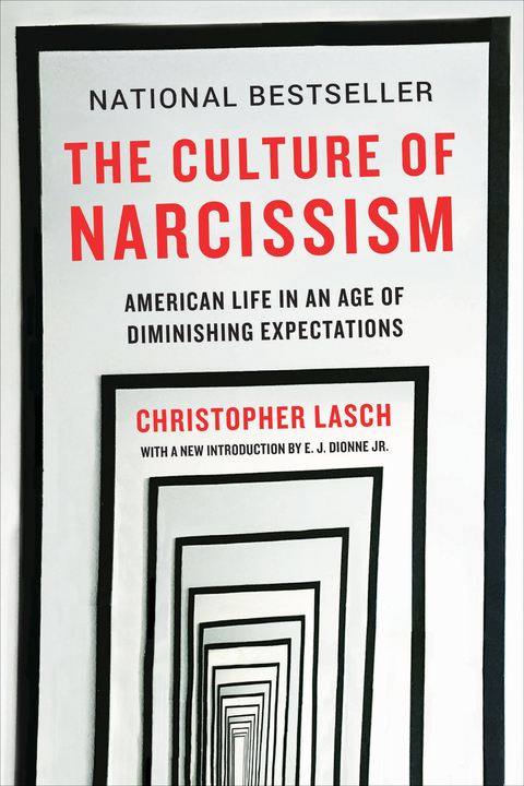 The Culture of Narcissism: American Life in An Age of Diminishing Expectations - Christopher Lasch