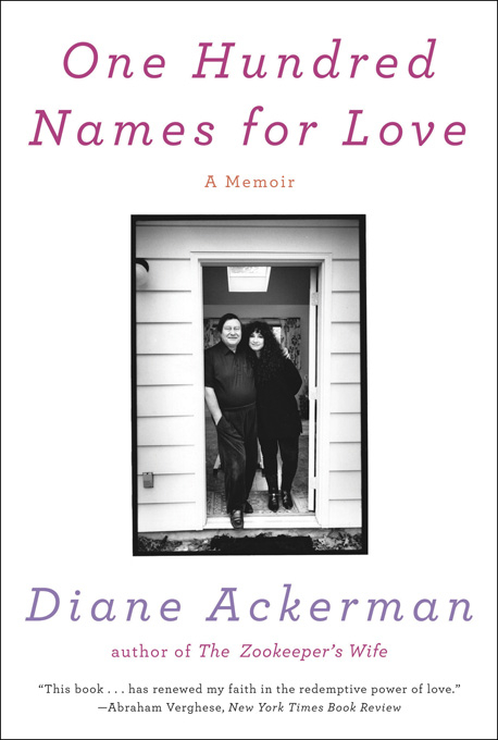 One Hundred Names for Love: A Memoir - Diane Ackerman