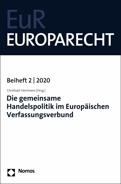 Die gemeinsame Handelspolitik im Europäischen Verfassungsverbund - 